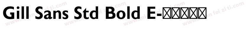 Gill Sans Std Bold E字体转换
